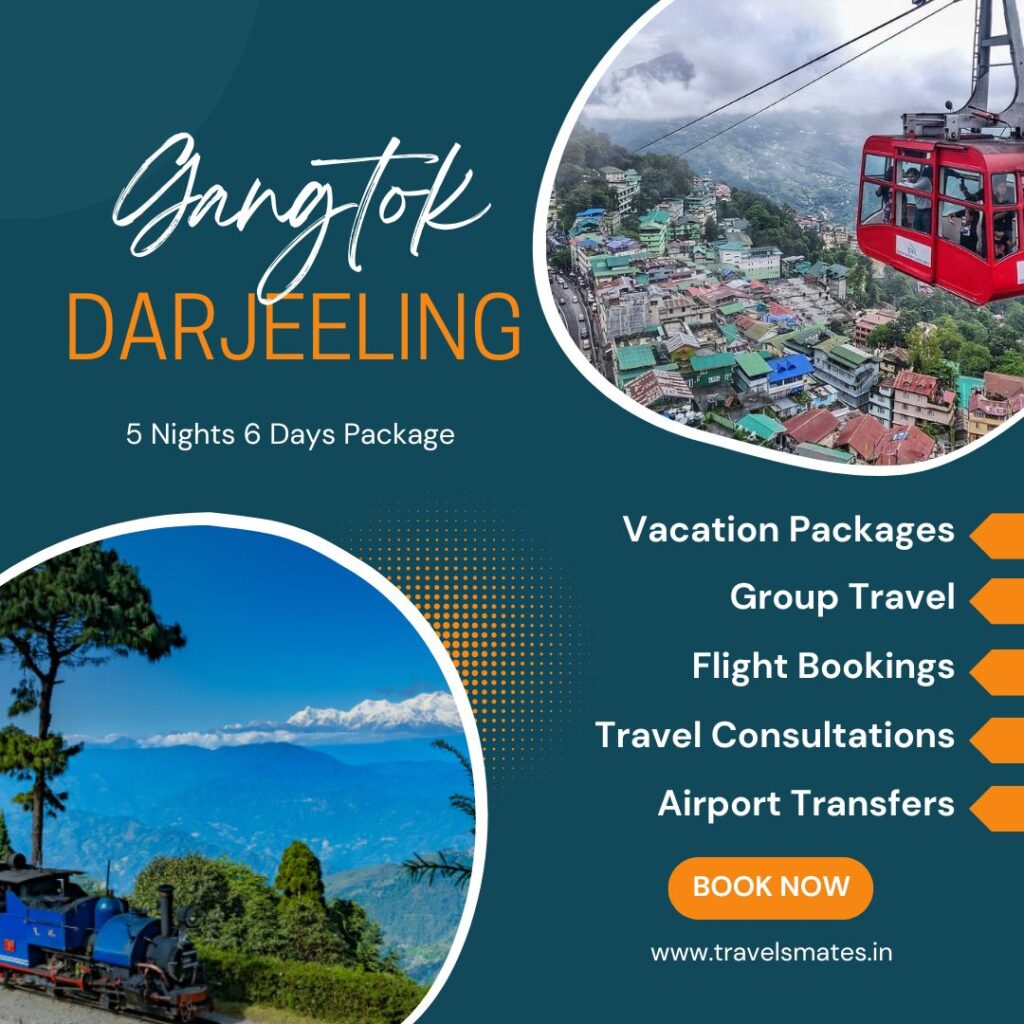 Travels mates - Darjeeling Gangtok 5days 6 nights